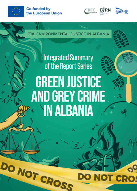  Integrated Summary of the Report Series: Green Justice and Grey Crime in Albania